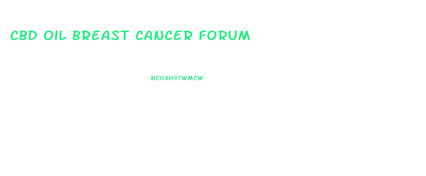 Cbd Oil Breast Cancer Forum