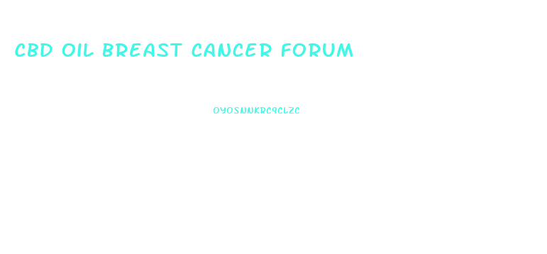 Cbd Oil Breast Cancer Forum