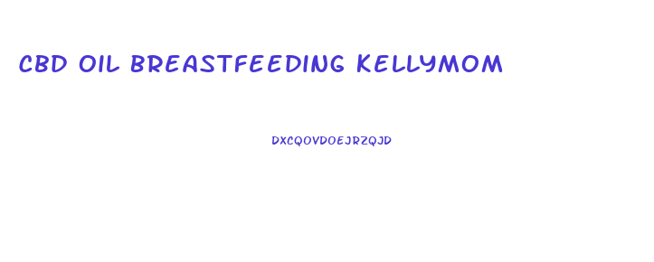 Cbd Oil Breastfeeding Kellymom