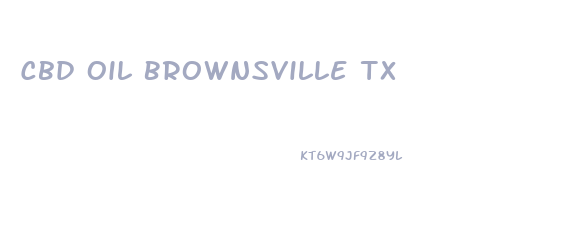 Cbd Oil Brownsville Tx