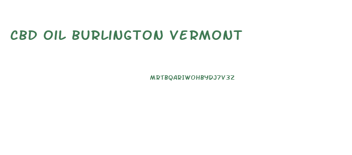 Cbd Oil Burlington Vermont