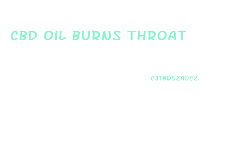 Cbd Oil Burns Throat