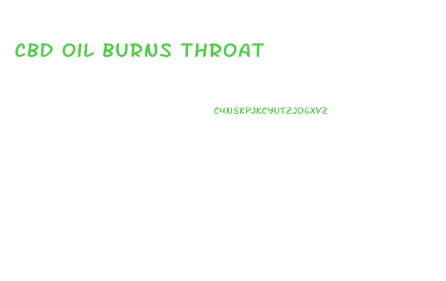 Cbd Oil Burns Throat