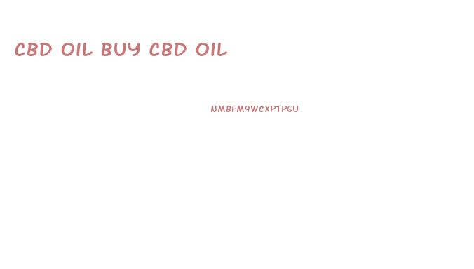 Cbd Oil Buy Cbd Oil