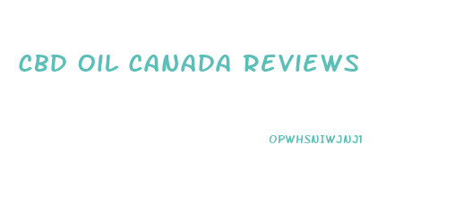 Cbd Oil Canada Reviews