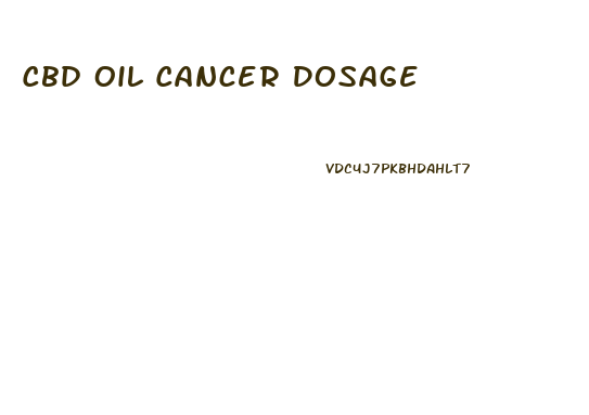 Cbd Oil Cancer Dosage