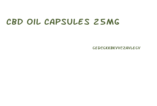 Cbd Oil Capsules 25mg
