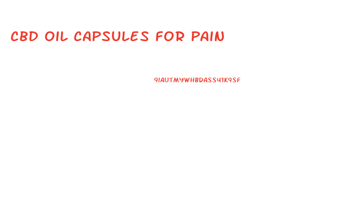 Cbd Oil Capsules For Pain