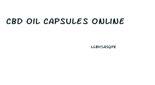 Cbd Oil Capsules Online