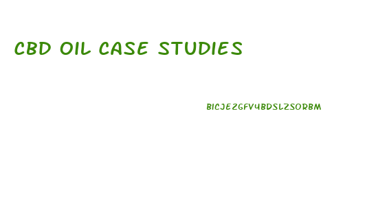 Cbd Oil Case Studies