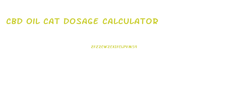 Cbd Oil Cat Dosage Calculator