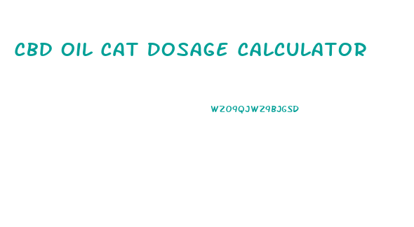 Cbd Oil Cat Dosage Calculator