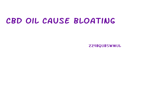 Cbd Oil Cause Bloating