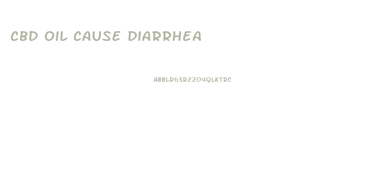 Cbd Oil Cause Diarrhea