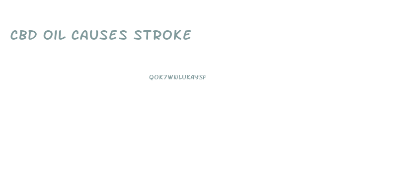 Cbd Oil Causes Stroke