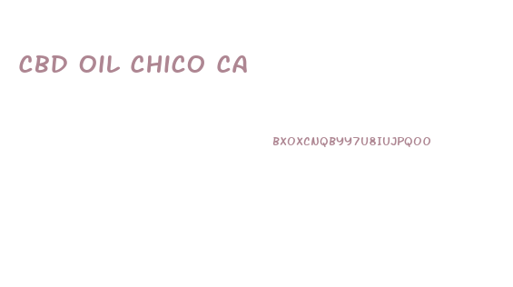 Cbd Oil Chico Ca
