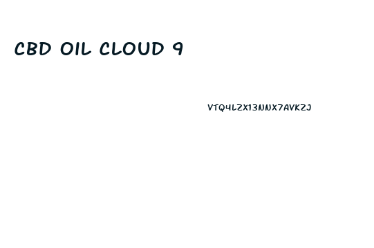 Cbd Oil Cloud 9