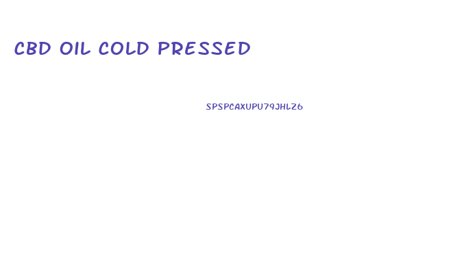 Cbd Oil Cold Pressed