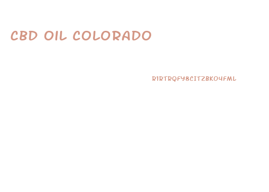 Cbd Oil Colorado