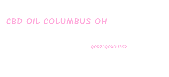 Cbd Oil Columbus Oh