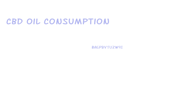 Cbd Oil Consumption