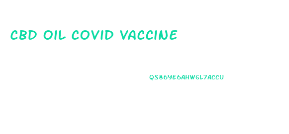 Cbd Oil Covid Vaccine