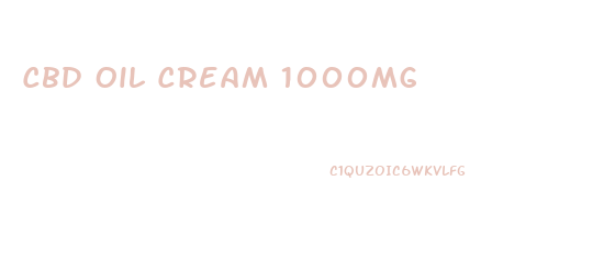 Cbd Oil Cream 1000mg