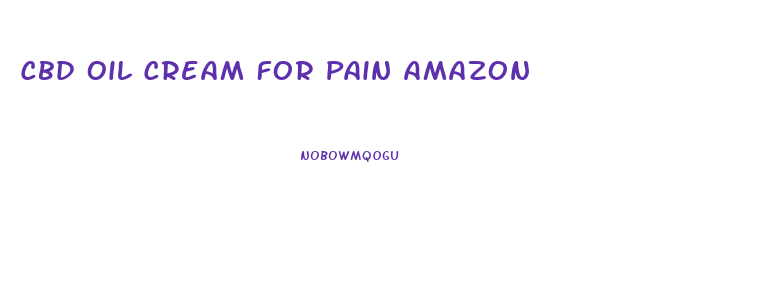 Cbd Oil Cream For Pain Amazon