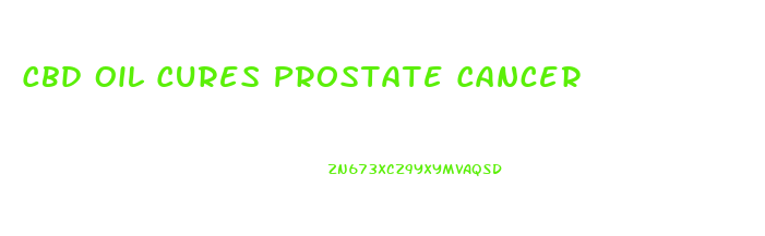 Cbd Oil Cures Prostate Cancer