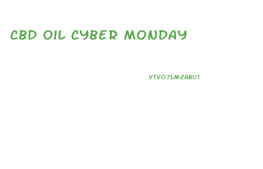 Cbd Oil Cyber Monday