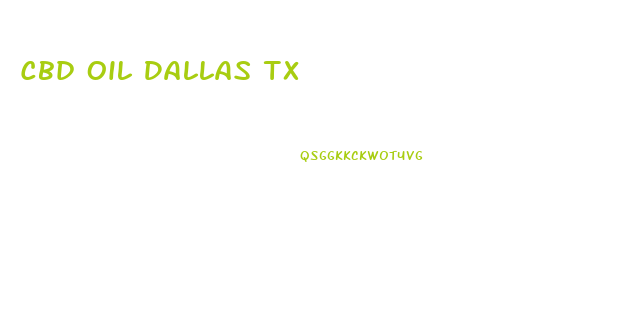 Cbd Oil Dallas Tx
