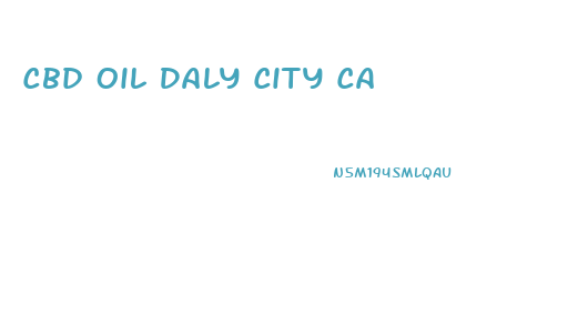 Cbd Oil Daly City Ca