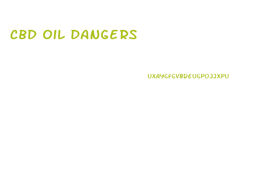 Cbd Oil Dangers