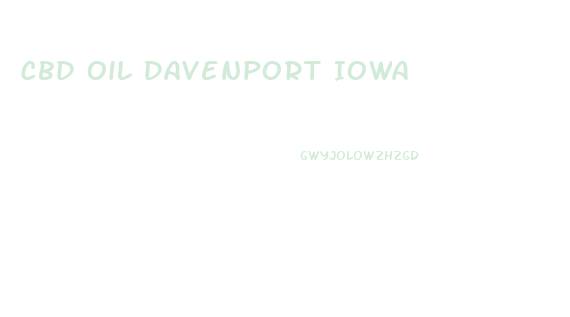 Cbd Oil Davenport Iowa