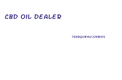 Cbd Oil Dealer