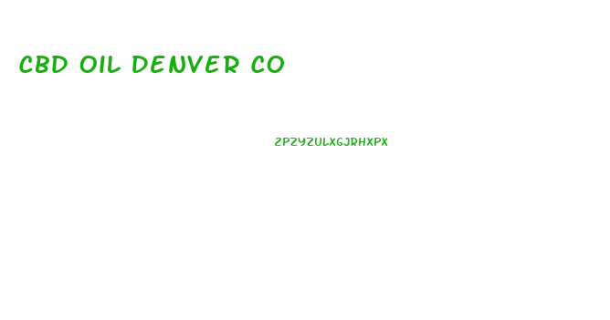 Cbd Oil Denver Co