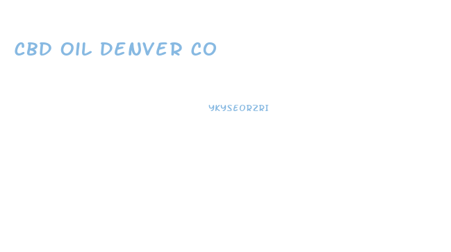 Cbd Oil Denver Co