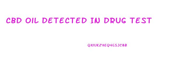 Cbd Oil Detected In Drug Test
