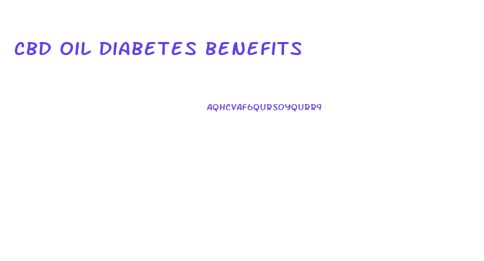 Cbd Oil Diabetes Benefits