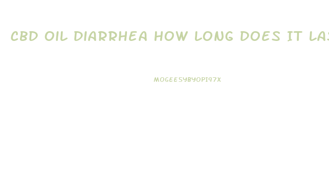 Cbd Oil Diarrhea How Long Does It Last