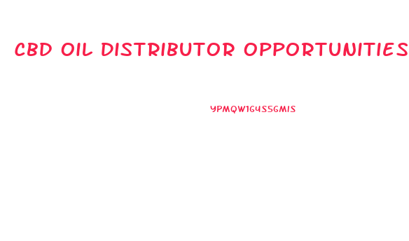 Cbd Oil Distributor Opportunities