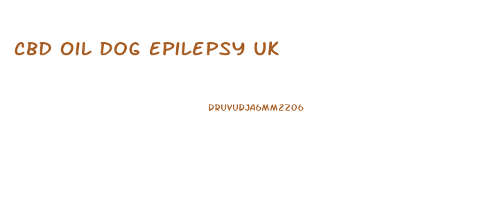 Cbd Oil Dog Epilepsy Uk