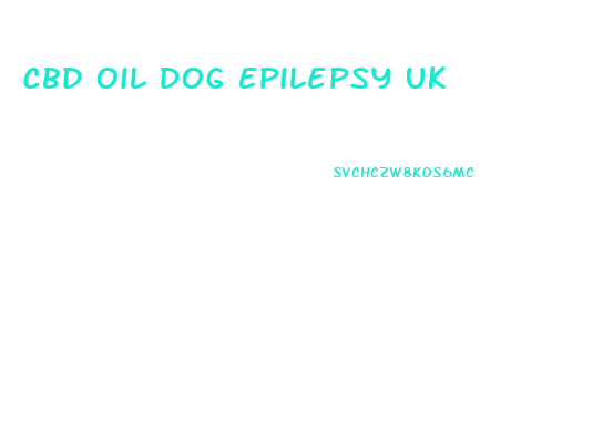 Cbd Oil Dog Epilepsy Uk