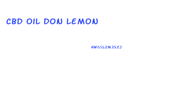 Cbd Oil Don Lemon