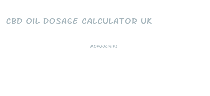 Cbd Oil Dosage Calculator Uk