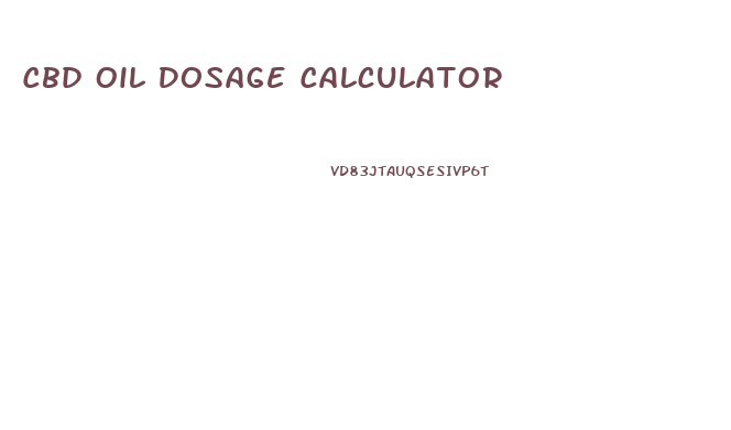 Cbd Oil Dosage Calculator
