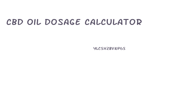 Cbd Oil Dosage Calculator