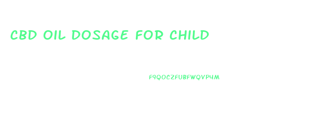 Cbd Oil Dosage For Child