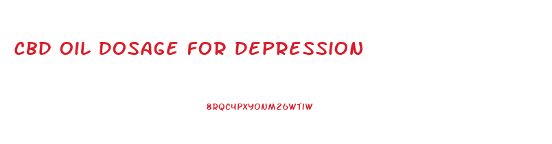 Cbd Oil Dosage For Depression