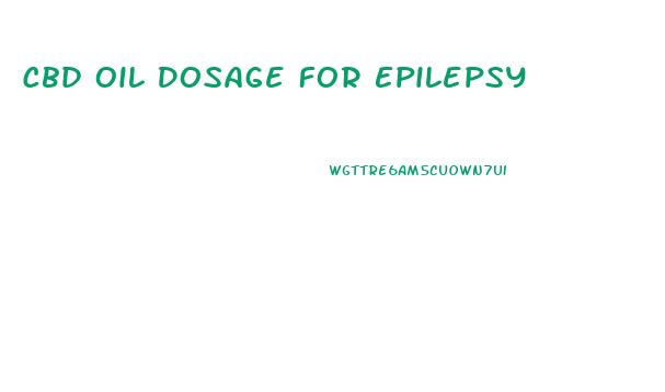 Cbd Oil Dosage For Epilepsy